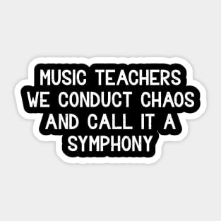 Music teachers Sticker